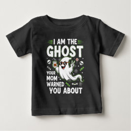 Ich bin der Geist, vor dem deine Mama dich gewarnt Baby T-shirt