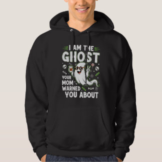 Ich bin der Geist, vor dem deine Mama dich gewarnt Hoodie