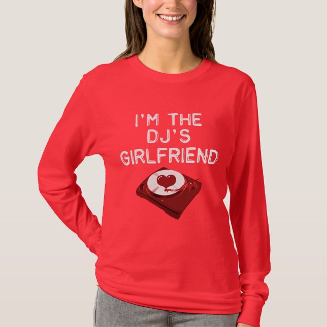 Ich bin der Girlfriend-T - Shirt des DJ (Vorderseite)