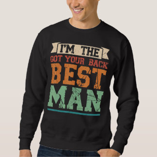 Ich bin der Got Back Trauzeuge Trauzeuge Sweatshirt