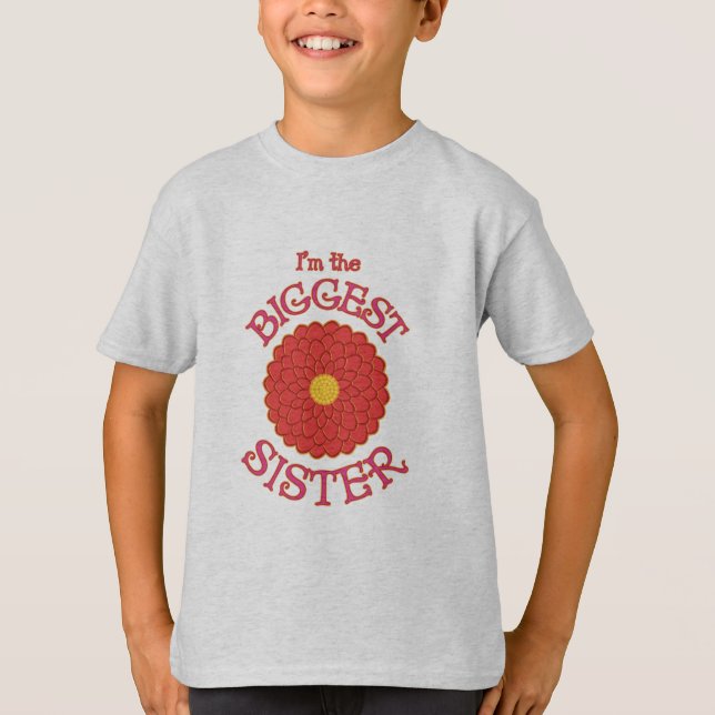 Ich bin der größte Schwester-Dahlie-Blumen-T - T-Shirt (Vorderseite)