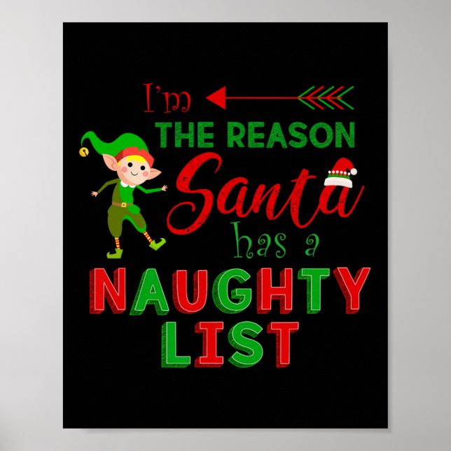 Ich bin der Grund, warum der Weihnachtsmann einen  Poster (Vorne)