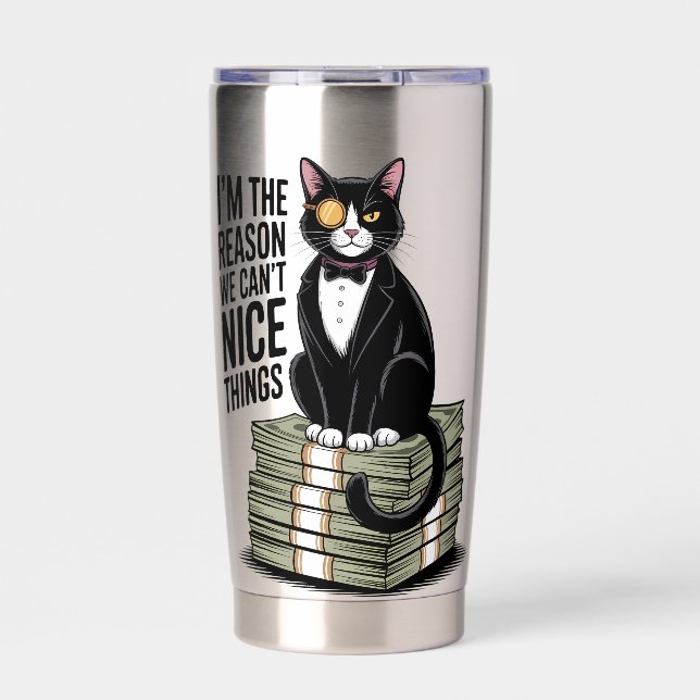 Ich bin der Grund, warum nette Dinge Lustige Katze Thermobecher (Vorderseite)