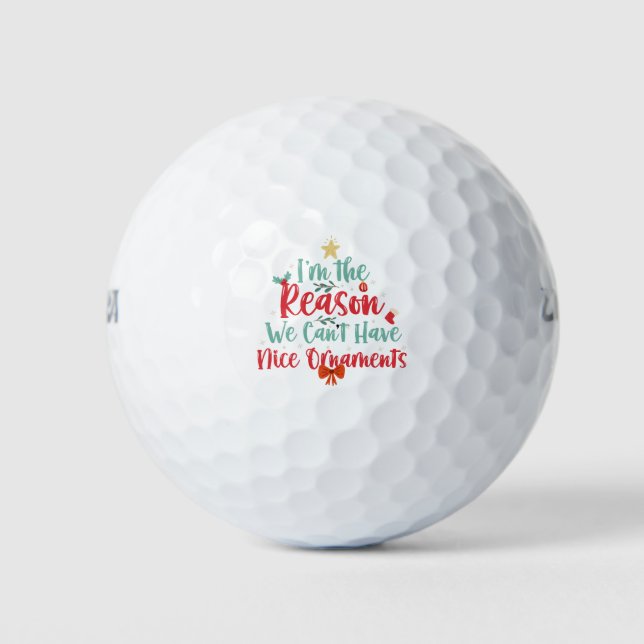 Ich bin der Grund, warum wir keinen schönen Ziersp Golfball (Vorderseite)