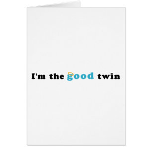 Ich bin der gute Zwilling