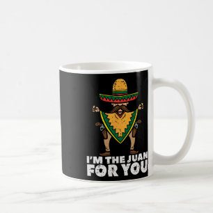 Ich bin der Juan für dich Lustiger Cinco De Mayo M Kaffeetasse