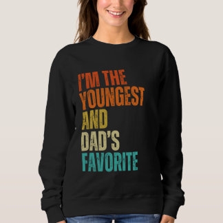 Ich bin der Jüngste und Liebling des Vaters Männer Sweatshirt