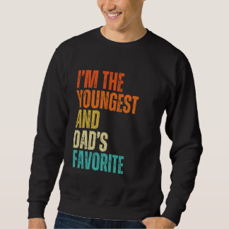 Ich bin der Jüngste und Liebling des Vaters Männer Sweatshirt