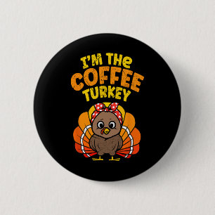 Ich bin der Kaffee Türkei Erntedank Familienherbst Button