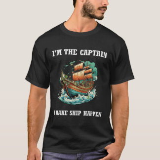 Ich bin der Kapitän, der das Schiff passieren läss T-Shirt