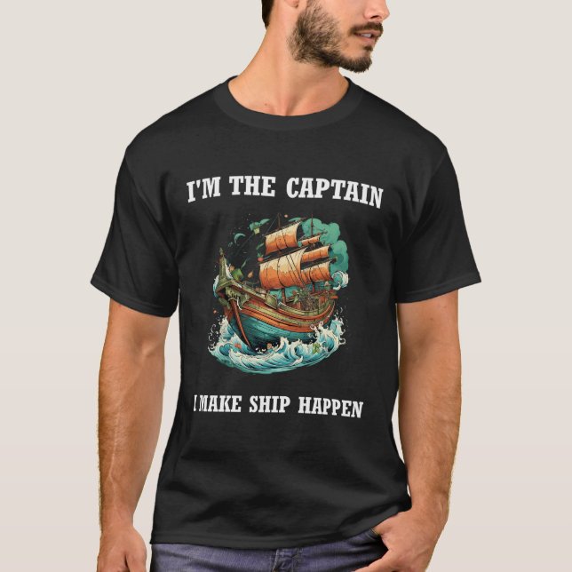 Ich bin der Kapitän, der das Schiff passieren läss T-Shirt (Vorderseite)