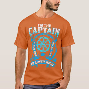 Ich bin der Kapitän, der immer das richtige Boot h T-Shirt