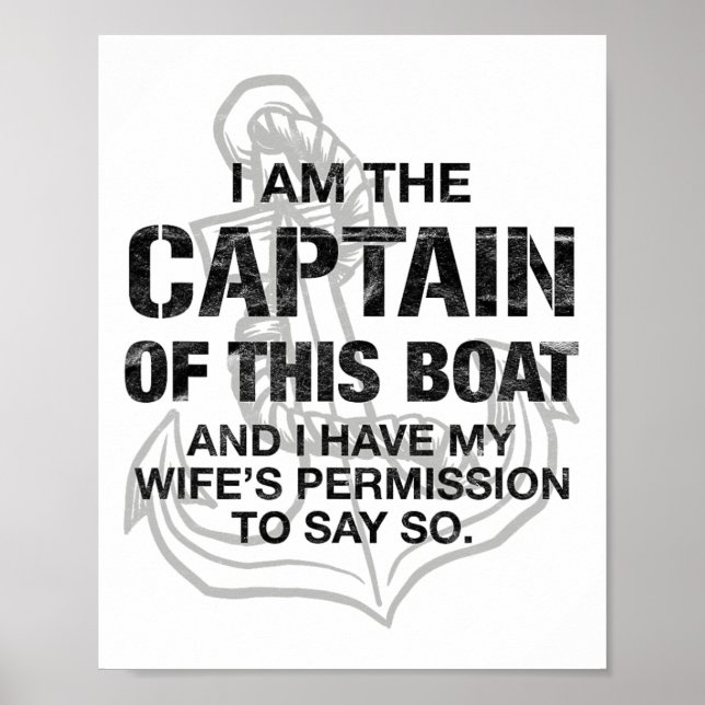 Ich bin der Kapitän dieses Bootes Lustiges Bootfah Poster (Vorne)