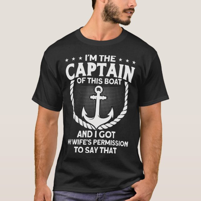 ICH BIN DER KAPITÄN DIESES BOOTES MIT DER ERMAECHT T-Shirt (Vorderseite)