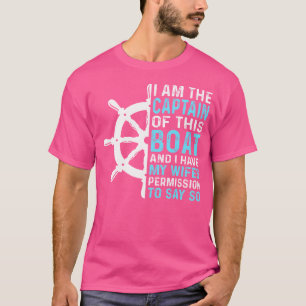 Ich bin der Kapitän dieses Bootes und ich habe die T-Shirt