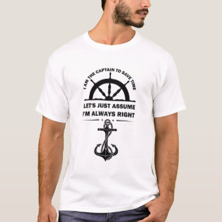 Ich bin der Kapitän Funny Sprichwort Boot T-Shirt