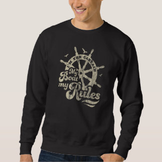 Ich bin der Kapitän, mein Boot, meine Regeln Boati Sweatshirt