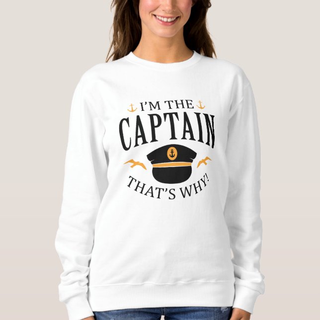 Ich bin der Kapitän Sweatshirt (Vorderseite)