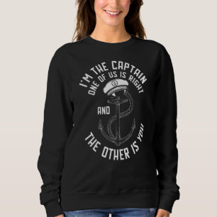 Ich bin der Kapitän von uns hat recht Sweatshirt