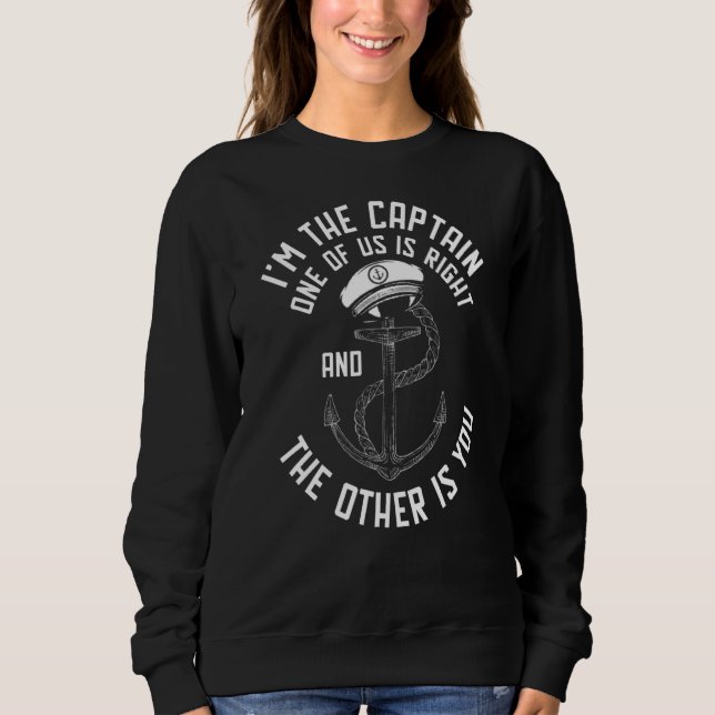 Ich bin der Kapitän von uns hat recht Sweatshirt (Vorderseite)