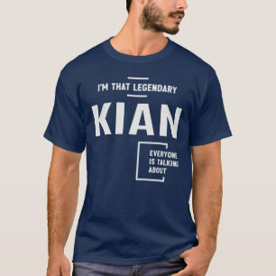 Ich bin der legendäre Kian Funny Name Kian T-Shirt