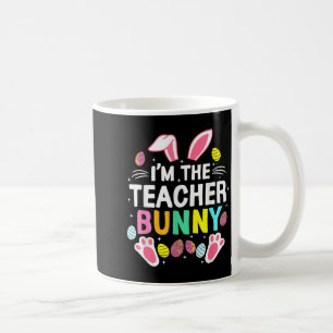 Ich bin der Lehrer Bunny Frohen Ostertag Süß _1  Kaffeetasse