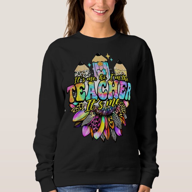 Ich bin der Lehrer der Itu2019s Me School Sunf Sweatshirt (Vorderseite)