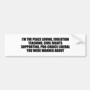 Ich bin der Liberale, den Sie ungefähr gewarnt Autoaufkleber