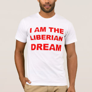 ICH BIN DER LIBERIANISCHE TRAUM T-Shirt