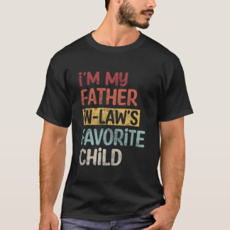 ICH BIN DER LIEBLINGSCHILD MEINES SCHWIERVATERS AM T-Shirt