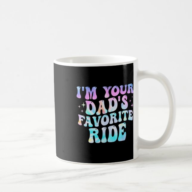 Ich bin der Lieblingsreittag deines Vaters Kaffeetasse (Rechts)