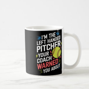 Ich bin der linkshändige Pitcher, vor dem Ihr Trai Kaffeetasse