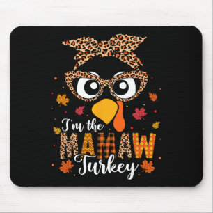 Ich bin der Mamaw Turkey Matching Family Erntedank Mousepad