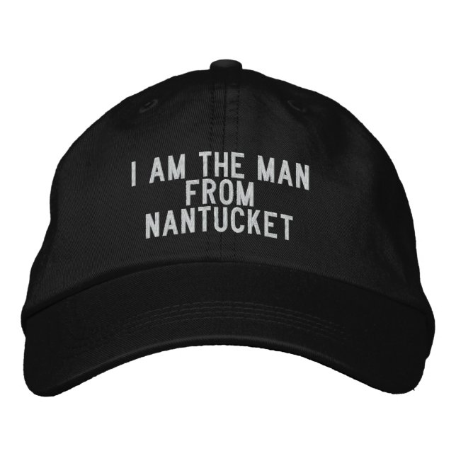 Ich bin der Mann aus Nantucket Bestickte Baseballkappe (Vorderseite)