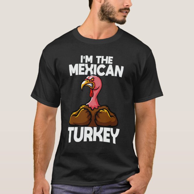 Ich bin der mexikanische Türkei-Erntedank T-Shirt (Vorderseite)
