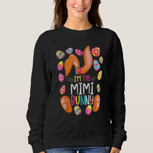 Ich bin der Mimi-Bunny-Ostern-Muttertag Sweatshirt (Vorderseite)