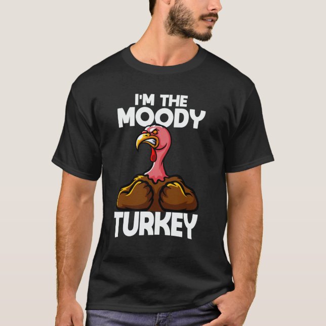 Ich bin der Moody Turkey Family Erntedank T-Shirt (Vorderseite)