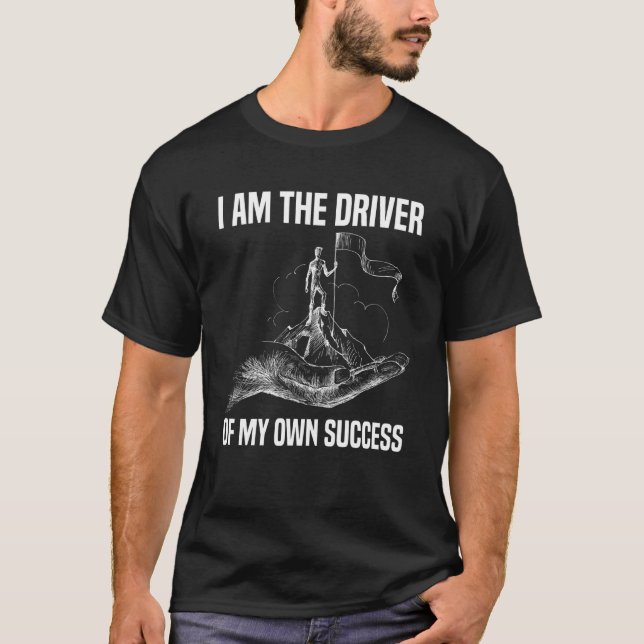 Ich bin der Motor meines eigenen Erfolges Motivati T-Shirt (Vorderseite)