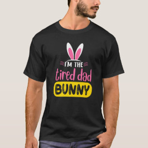 Ich bin der müde Vater Bunny Rabbit Ears Egg Funny T-Shirt