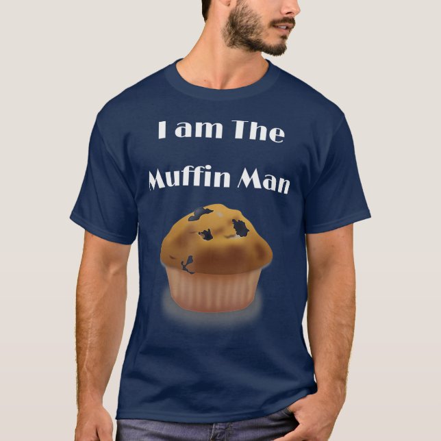 Ich bin der Muffin Man, der Blueberry Muffin darst T-Shirt (Vorderseite)