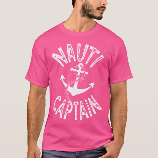 Ich bin der Nauti-Bootskapitän T-Shirt (Vorderseite)