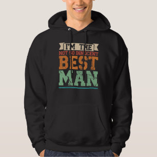 Ich bin der nicht so unschuldige Trauzeuge-Trauzeu Hoodie