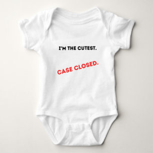 Ich bin der Niedlichste Fall abgeschlossen Baby Strampler