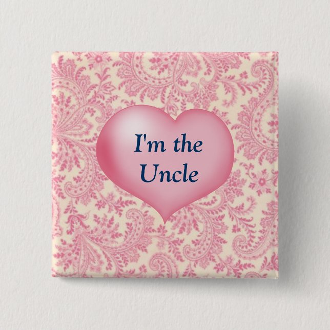 "Ich bin der Onkel" Rosa Button (Vorderseite)