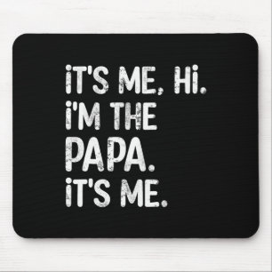 Ich bin der Papa-Sein-Ich-Fun-Vater-Tag-Vater Mousepad