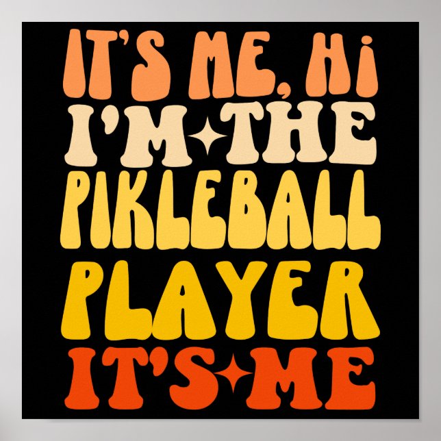 Ich bin der Pickleball-Spieler, ich bin's. Poster (Vorne)