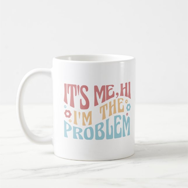 ICH BIN DER PROBLEM-FUNNY-GROOVY-QUOTE CO KAFFEETASSE (Links)
