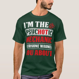 Ich bin der Psychotikmechanismus, den alle Mechan T-Shirt