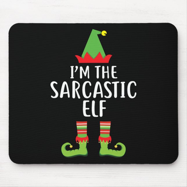 Ich bin der Sarcastic Elf Matching Family Group Ch Mousepad (Vorne)