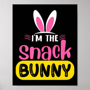 Ich bin der Snack-Hase Hasenohren Ei Lustiger Oste Poster